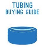 Tubing Buying Guide
